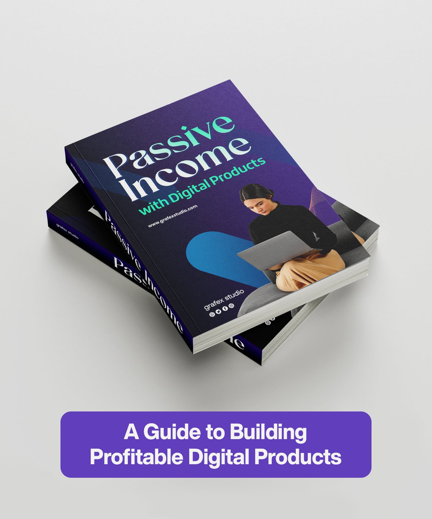 Passive Income with Digital Products. A Guide to Building Profitable Digital Products